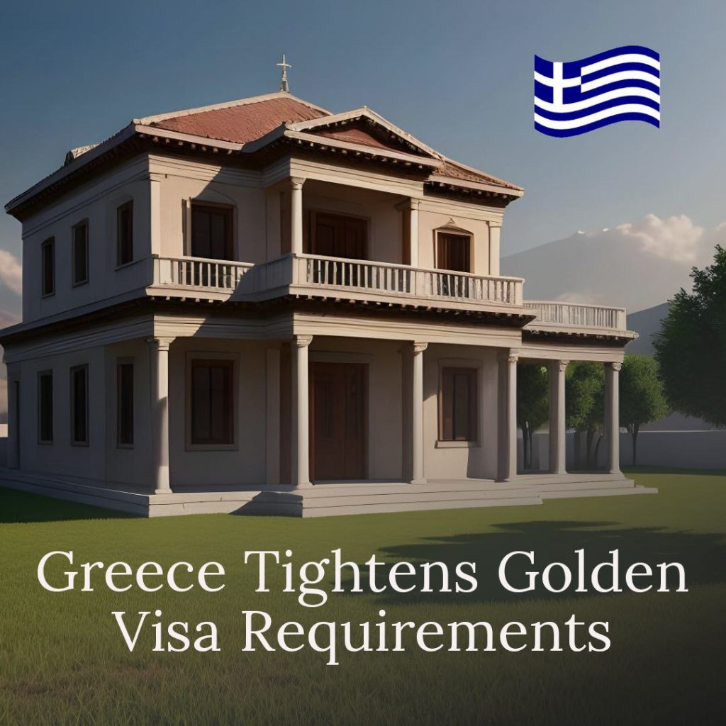 Greece Tightens Golden Visa Requirements: Higher Investment Thresholds Expected